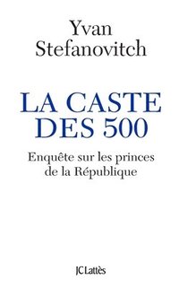 bokomslag La caste des 500