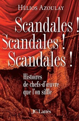 Hélios Azoulay - Scandales ! Scandales ! Scandales !, Häftad