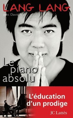 Lang Lang - Le piano absolu, Häftad