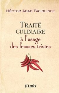 bokomslag Traité culinaire à l'usage des femmes tristes