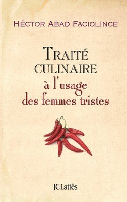 Traité culinaire à l'usage des femmes tristes