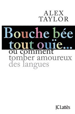 bokomslag Bouche bée, tout ouïe