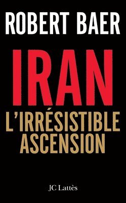 bokomslag L'Iran, l'irrésistible ascension