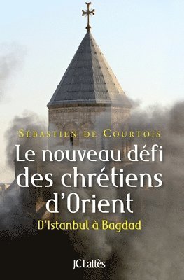 bokomslag Le nouveau défi des chrétiens d'Orient