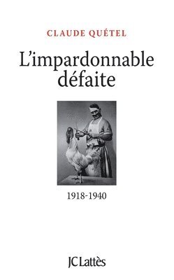 bokomslag L'impardonnable défaite