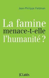 La famine menace-t-elle l'humanité? 1