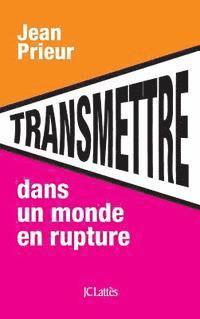 Transmettre dans un monde en rupture 1