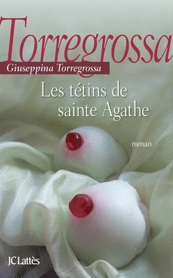 bokomslag Les tétins de Sainte-Agathe