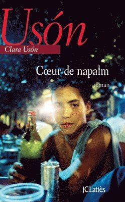 Clara Usón - Coeur de napalm, Häftad. Tillgänglighet: Lägg i varukorg