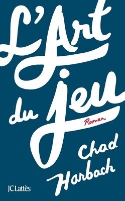 Chad Harbach - L'art du jeu, Häftad. Tillgänglighet: Lägg i varukorg
