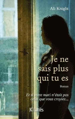 Ali Knight - Je ne sais plus qui tu es, Häftad