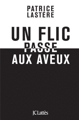 bokomslag Un flic passe aux aveux