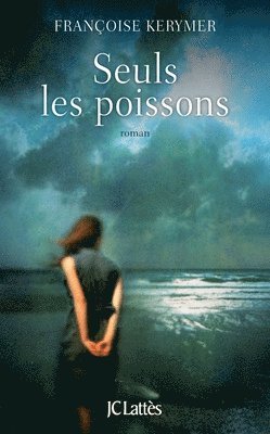 Seuls les poissons 1