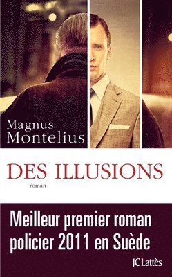 Magnus Montelius - Des illusions, Häftad