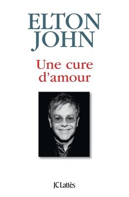 Elton John - Une cure d'amour, Häftad