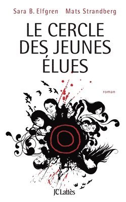 Sara B. Elfgren, Mats Strandberg - Le Cercle des jeunes élues, Häftad