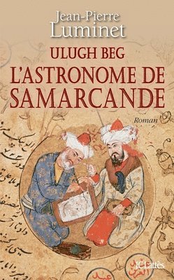 Jean-Pierre Luminet - L'astronome de Samarcande, Häftad