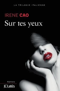 bokomslag Sur tes yeux (La trilogie italienne, tome 1)