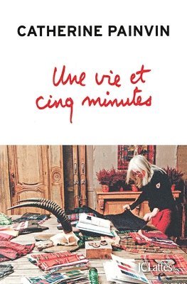 Catherine Painvin - Une vie et cinq minutes, Häftad