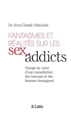 bokomslag Fantasmes et réalités sur les Sex addicts