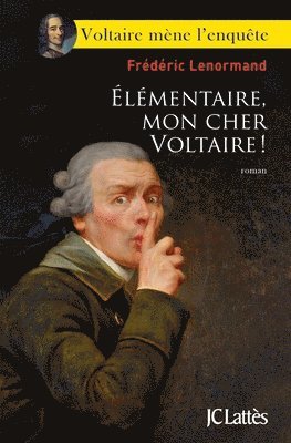 Frédéric Lenormand - Élémentaire, mon cher Voltaire !, Häftad