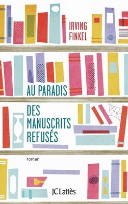 bokomslag Au paradis des manuscrits refusés