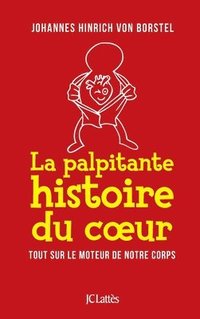 bokomslag La palpitante histoire du coeur