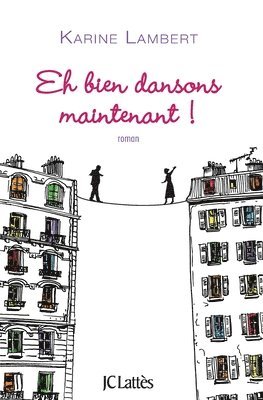 Karine Lambert - Eh bien dansons maintenant !, Häftad. Tillgänglighet: Lägg i varukorg
