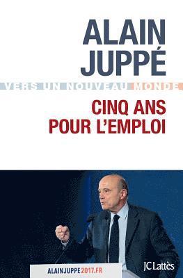 Juppe-A - Cinq ans pour l'emploi, Häftad
