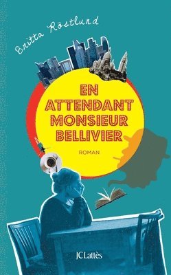 Britta Röstlund - En attendant Monsieur Bellivier, Häftad