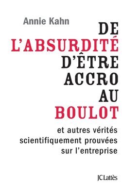 De l'absurdité d'être accro au boulot