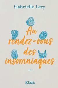 bokomslag Au rendez-vous des insomniaques