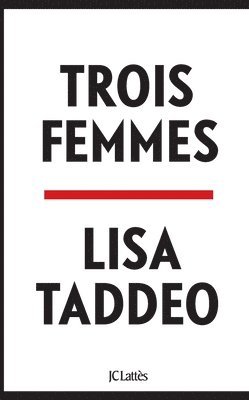Lisa Taddeo - Trois femmes, Häftad
