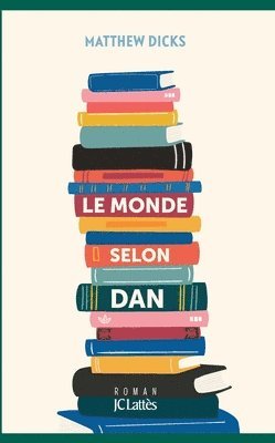 Matthew Dicks - Le monde selon Dan, Häftad