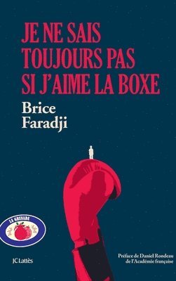 Je ne sais toujours pas si j'aime la boxe 1