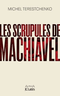 Les scrupules de Machiavel 1