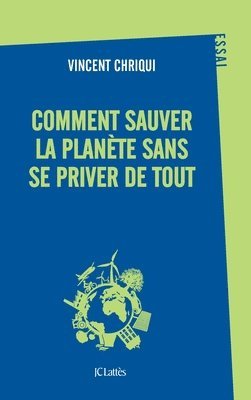 Comment sauver la planète sans se priver de tout ? 1