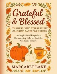 bokomslag Grateful & Blessed Stress THANKSGIVING stress relief coloring pages for adults