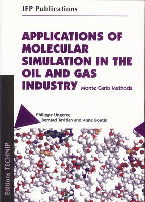 bokomslag Applications of Molecular Simulation in the Oil and Gas Industry: Monte Carlo Methods