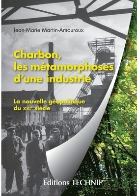 Charbon, les métamorphoses d'une industrie