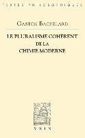 Gaston Bachelard - Le Pluralisme Coherent de la Chimie Moderne, Häftad