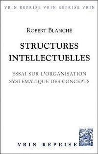 bokomslag Structures Intellectuelles: Essai Sur l'Organisation Systematique Des Concepts