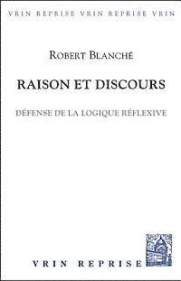 Raison Et Discours: Defense de la Logique Reflexive 1