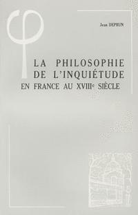 bokomslag La Philosophie de l'Inquietude En France Au Xviiie Siecle