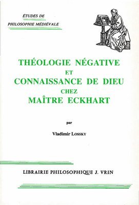 Vladimir Lossky - Theologie Negative Et Connaissance de Dieu Chez Maitre Eckhart, Häftad