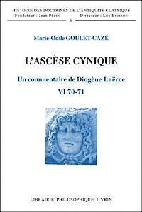 Marie-Odile Goulet-Caze - L'Ascese Cynique: Un Commentaire de Diogene Laerce VI 70. 71, Häftad
