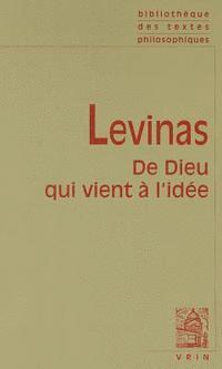 Emmanuel Levinas: de Dieu Qui Vient a l'Idee 1