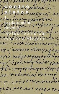 Monique Dixsaut - Contre Platon: Vol. 1: Le Platonisme Devoile, Häftad