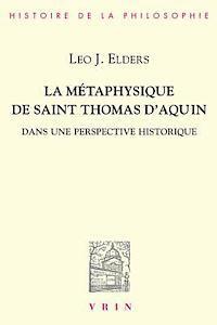 bokomslag La Metaphysique de Saint Thomas d'Aquin Dans Une Perspective Historique