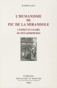 Karine Safa - L'Humanisme de PIC de la Mirandole: L'Esprit En Gloire de Metamorphoses, Häftad